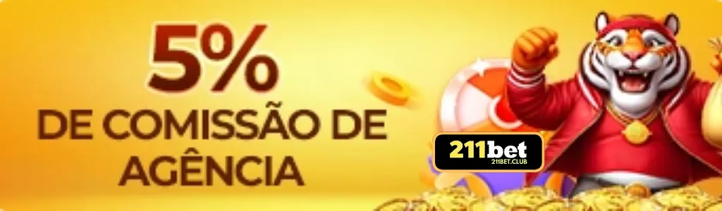 Comissão de 5% por agência ativa na promoção do 211BET cassino
